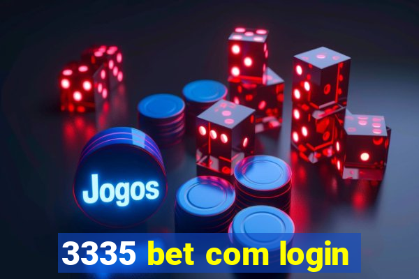 3335 bet com login